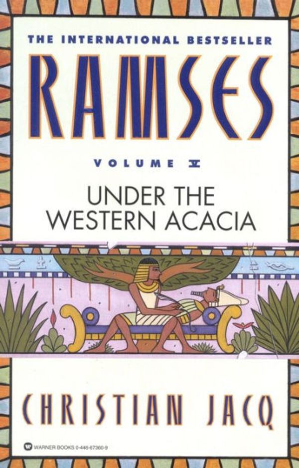 Cover Art for 9780446930260, Ramses: Under the Western Acacia - Volume V by Christian Jacq