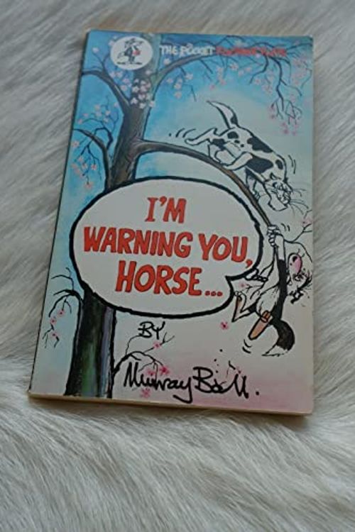 Cover Art for 9780959226379, I'm Warning You Horse ... (The Pocket Footrot Flats) by Murray Ball