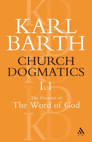 Cover Art for 9780567050595, Church Dogmatics Vol. 1 p1 Word of God by Karl Barth