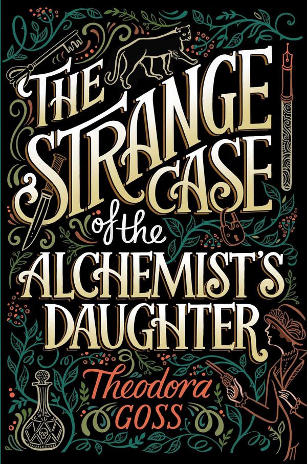 Cover Art for 9781481466523, The Strange Case of the Alchemist's Daughter by Theodora Goss