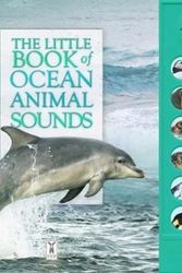 Cover Art for 9781908489326, The Little Book of Ocean Animal Sounds (Sound Book) by Caz Buckingham