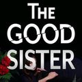 Cover Art for 9781432897673, The Good Sister by Sally Hepworth