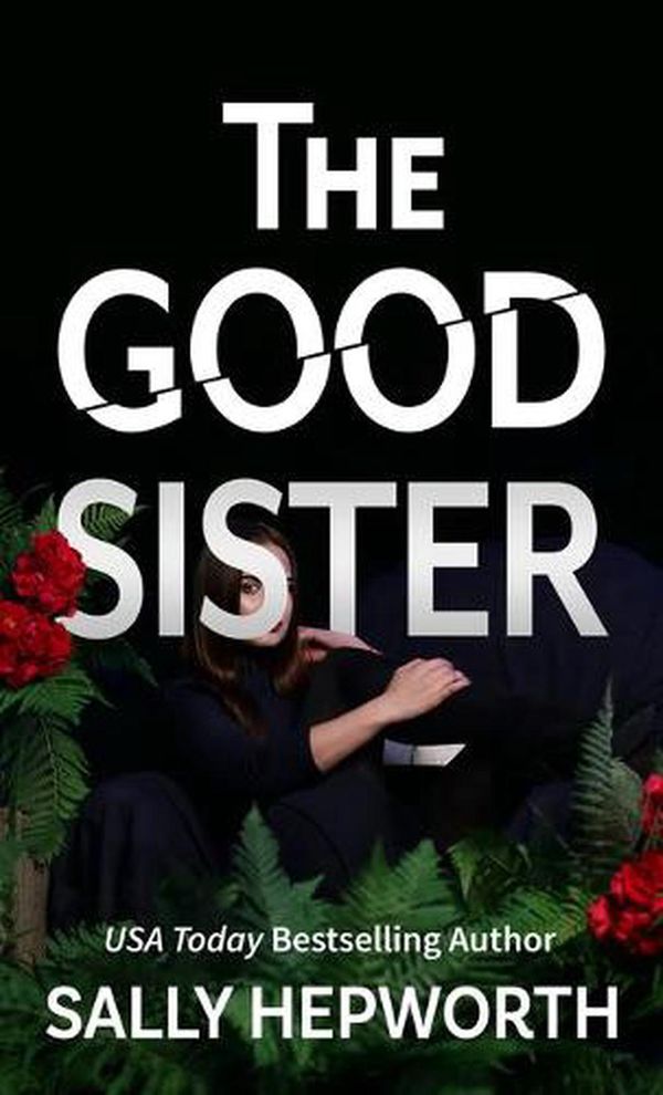 Cover Art for 9781432897673, The Good Sister by Sally Hepworth
