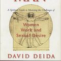 Cover Art for 9781889762104, The Way of the Superior Man : A Spiritual Guide to Mastering the Challenges of Women, Work, and Sexual Desire by David Deida