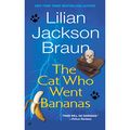 Cover Art for B0007OB5BM, The Cat Who Went Bananas by Lilian Jackson Braun