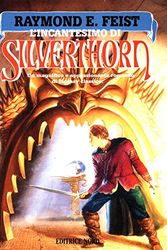 Cover Art for 9788842907411, L'incantesimo di Silverthorn by Raymond E. Feist