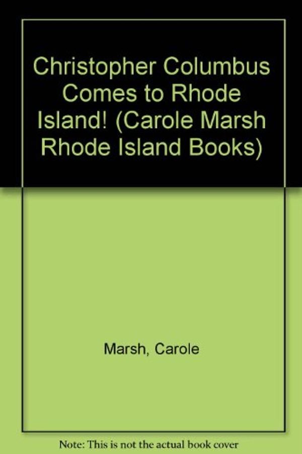Cover Art for 9780793337378, Christopher Columbus Comes to Rhode Island! (Carole Marsh Rhode Island Books) by Carole Marsh