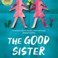 Cover Art for 9781760982478, The Good Sister by Sally Hepworth