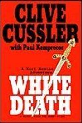Cover Art for 9780739436783, White Death: A Novel from the NUMA Files (Book Club Edition) by Clive Cussler