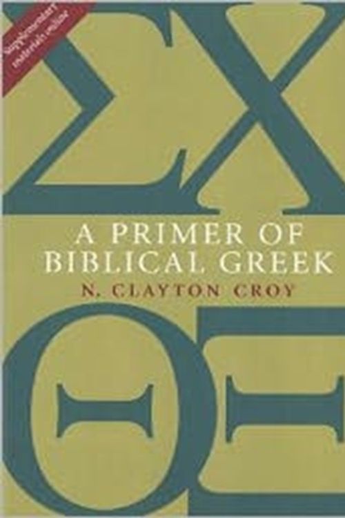 Cover Art for 9780802867339, A Primer of Biblical Greek by N. Clayton Croy