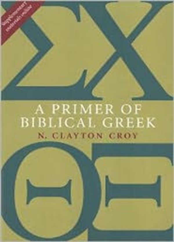 Cover Art for 9780802867339, A Primer of Biblical Greek by N. Clayton Croy