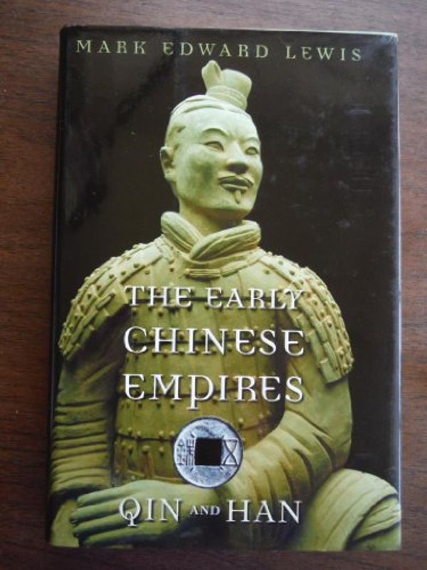 Cover Art for 9780674024779, The Early Chinese Empires by Mark Edward Lewis