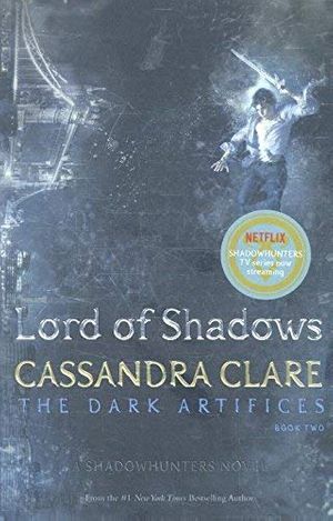 Cover Art for 9781471116667, DARK ARTIFICES 2 LORD OF SHTR by Cassandra Claire