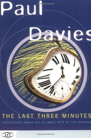 Cover Art for 9780465038510, The Last Three Minutes by Paul Davies
