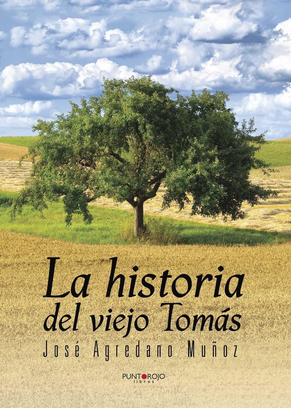 Cover Art for 9781635033441, La historia del viejo Tomás by José Agredano Muñoz