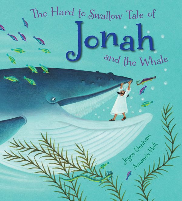 Cover Art for 9780745965840, The Hard to Swallow Tale of Jonah and the Whale by Joyce Denham