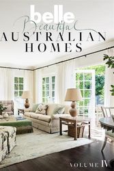 Cover Art for 9781761220456, Belle Beautiful Australian Homes Volume IV by Belle