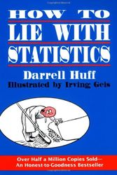 Cover Art for 9780393052640, How to Lie With Statistics by Darrell Huff