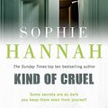 Cover Art for 9780340980705, Kind of Cruel by Sophie Hannah