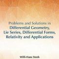 Cover Art for 9789813232969, Problems And Solutions In Differential Geometry, Lie Series, Differential Forms, Relativity And Applications by Steeb, Willi-Hans