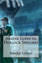 Cover Art for 9781981270231, Arsene Lupin vs. Herlock Sholmes by Maurice LeBlanc