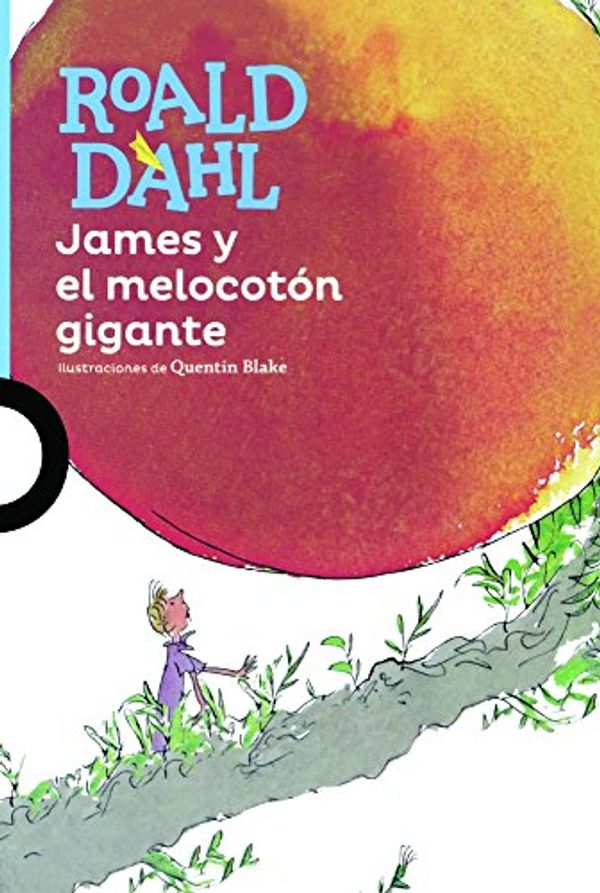 Cover Art for 9780606390040, James y El Melocoton Gigante (James and the Giant Peach) by Roald Dahl