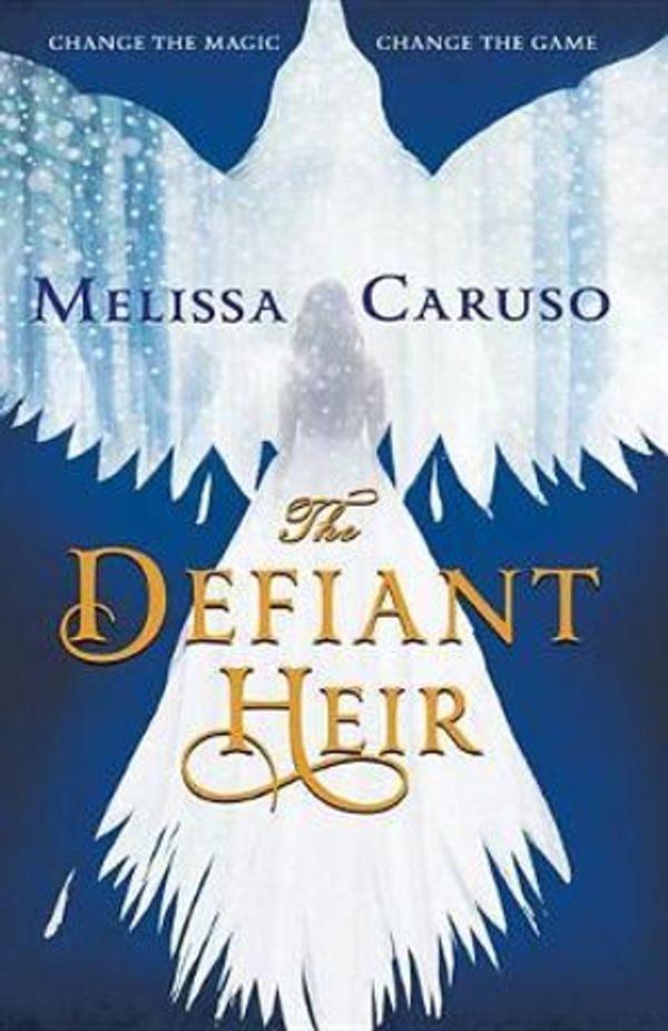 Cover Art for 9780316466905, The Defiant Heir (Swords and Fire) by Melissa Caruso