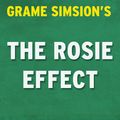 Cover Art for 1230001208290, The Rosie Effect: A Novel by Graeme Simsion Digest & Review by Reader Companions