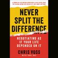 Cover Art for 9781504735049, Never Split the Difference by Tahl Raz, Chris Voss