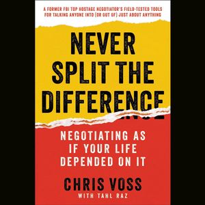 Cover Art for 9781504735049, Never Split the Difference by Tahl Raz, Chris Voss