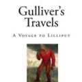 Cover Art for 9781512146547, Gulliver's Travels: A Voyage to Lilliput (Gulliver?s Travels into several Remote Nations of The World) by Jonathan Swift