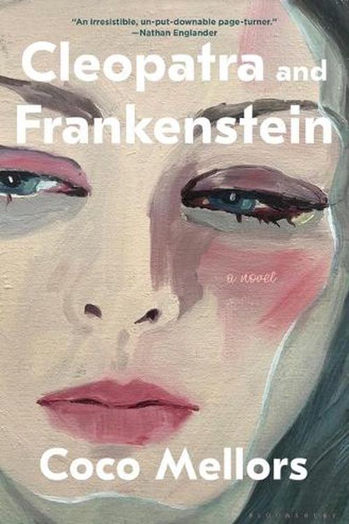 Cover Art for 9781635576818, Cleopatra and Frankenstein by Coco Mellors