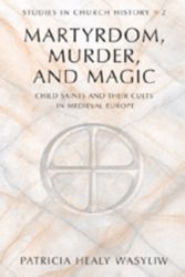 Cover Art for 9780820427645, Martrydom, Murder and Magic by Patricia Healy Wasyliw