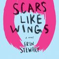 Cover Art for 9781984848826, Scars Like Wings by Erin Stewart