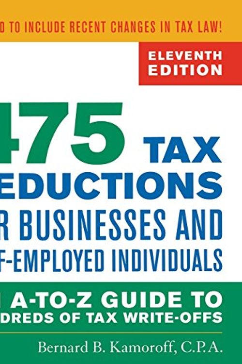 Cover Art for 9781589797987, 475 Tax Deductions for Businesses and Self-Employed Individuals by Bernard B. Kamoroff