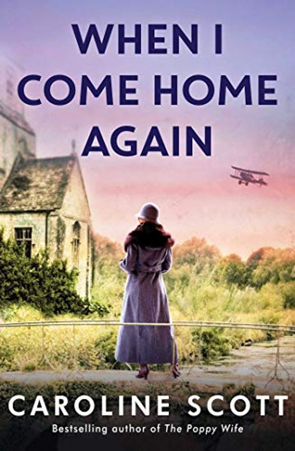 Cover Art for B08H3488ML, When I Come Home Again: A beautiful and heartbreaking WWI novel, based on true events by Caroline Scott