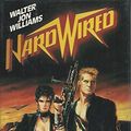 Cover Art for 9780312933036, Hardwired by Walter Jon Williams
