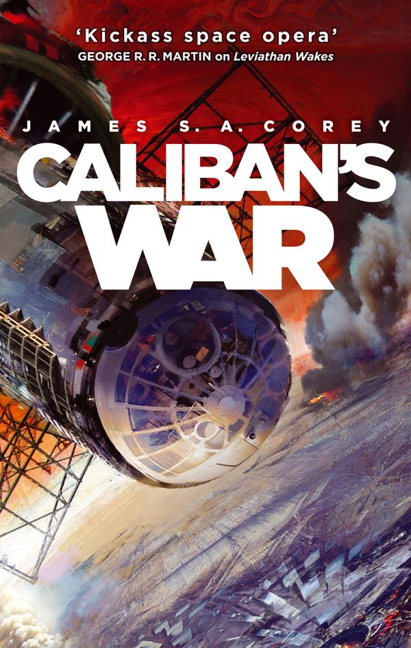 Cover Art for 9781841499918, Caliban's War: Book 2 of the Expanse (now a Prime Original series) by James S. A. Corey