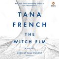Cover Art for 9781984837981, The Witch Elm by Tana French
