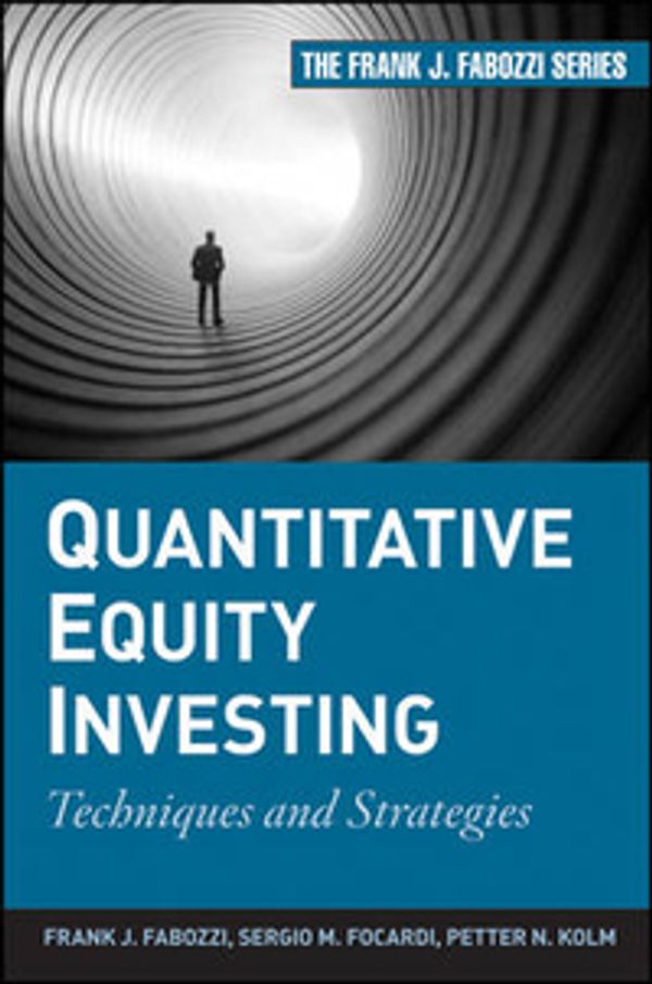 Cover Art for 9780470262474, Quantitative Equity Investing by Sergio M. Focardi, Petter N. Kolm, Frank J. Fabozzi