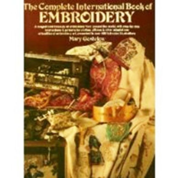 Cover Art for 9780671228866, The Complete International Book of Embroidery by Mary Gostelow, Susannah Read