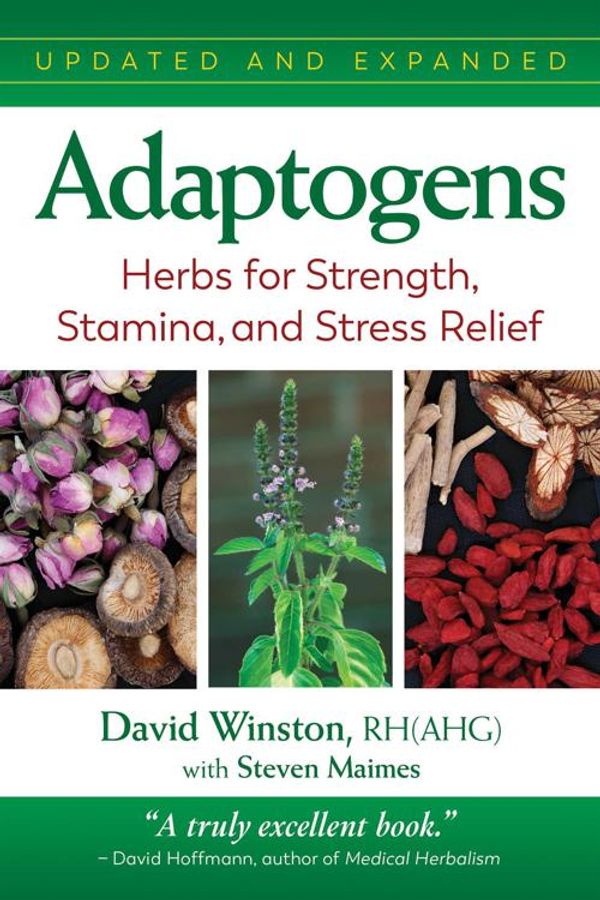 Cover Art for 9781620559598, Adaptogens: Herbs for Strength, Stamina, and Stress Relief by David Winston, Steven Maimes