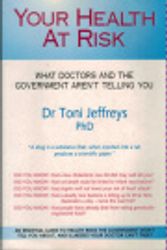 Cover Art for 9780958371766, Your Health at Risk by Toni Jeffreys