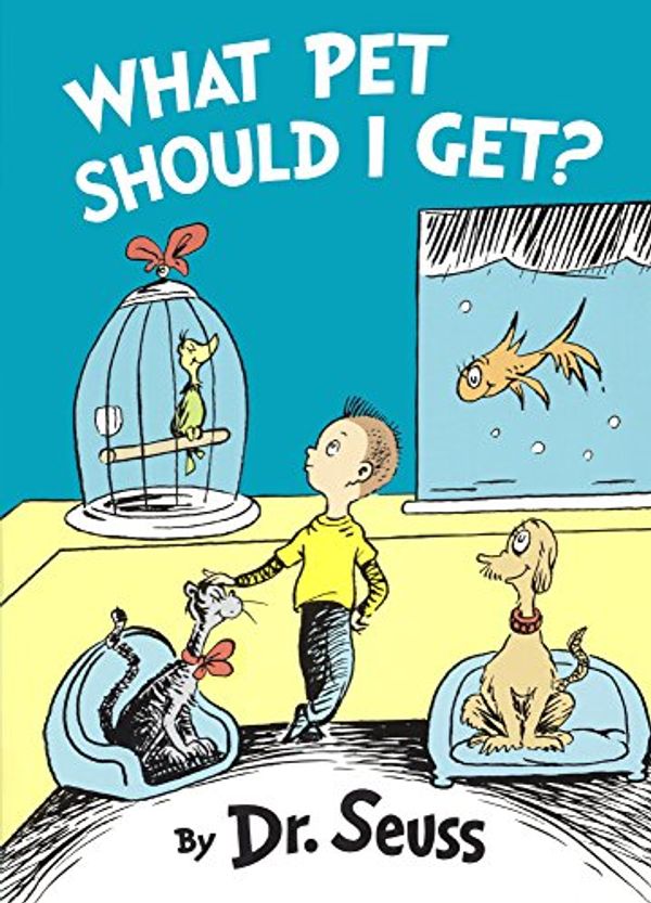 Cover Art for 9780606373814, What Pet Should I Get? by Dr. Seuss