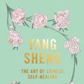 Cover Art for 9781784883089, Yang Sheng by Katie Brindle