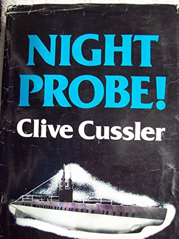 Cover Art for 9780816133468, Night Probe! by Clive Cussler