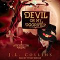 Cover Art for 9798200241286, Devil on My Doorstep Lib/E [Audio] by Tiffany Morgan, Jl Collins