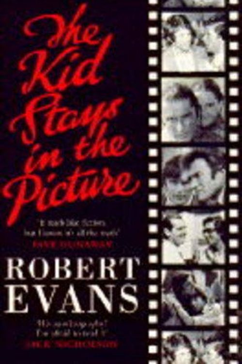 Cover Art for 9780006386810, THE KID STAYS IN THE PICTURE by Robert Evans