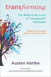 Cover Art for 9780664267865, Transforming, Updated and Expanded Edition with Study Guide: The Bible and the Lives of Transgender Christians by Austen Hartke