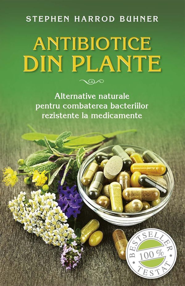 Cover Art for 9786063303500, Antibiotice din plante. Alternative naturale pentru combaterea bacteriilor rezistente la medicamente by Stephen Harrod Buhner